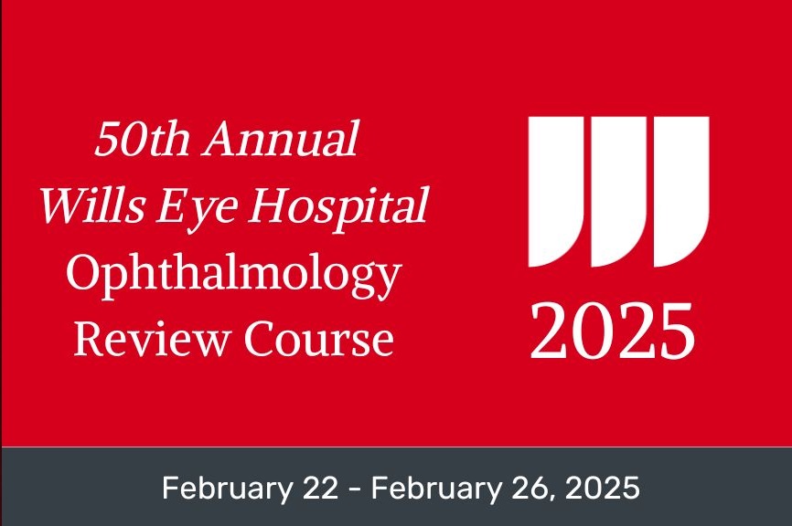 Wills Eye Hospital Ophthalmology Review Course 2025 Banner